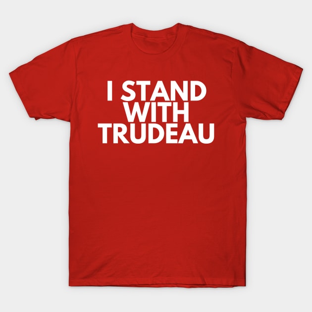 I stand with Trudeau T-Shirt by Suburban Polly 